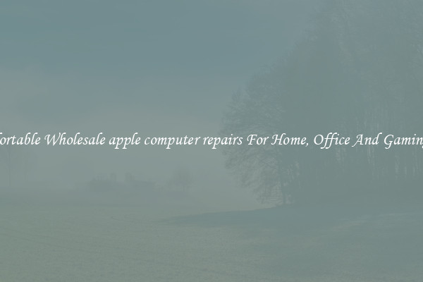 Comfortable Wholesale apple computer repairs For Home, Office And Gaming Use