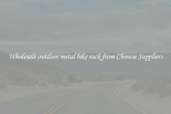 Wholesale outdoor metal bike rack from Chinese Suppliers