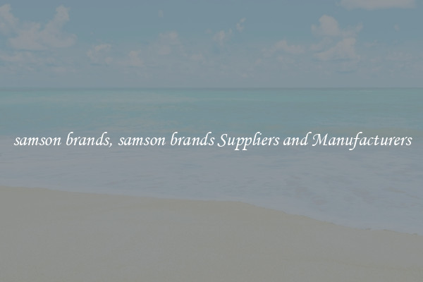 samson brands, samson brands Suppliers and Manufacturers