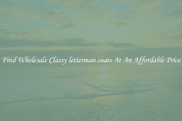 Find Wholesale Classy letterman coats At An Affordable Price