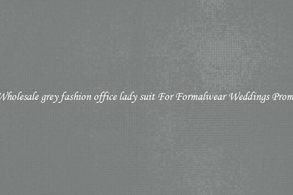 Wholesale grey fashion office lady suit For Formalwear Weddings Proms
