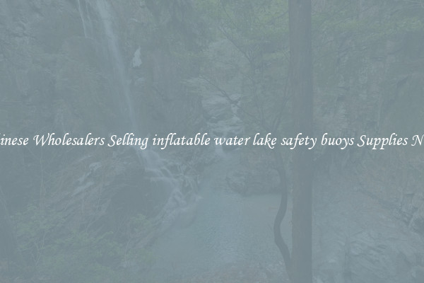 Chinese Wholesalers Selling inflatable water lake safety buoys Supplies Now