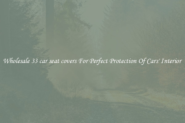 Wholesale 33 car seat covers For Perfect Protection Of Cars' Interior 