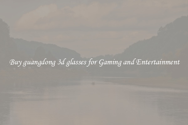 Buy guangdong 3d glasses for Gaming and Entertainment