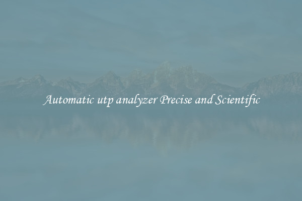 Automatic utp analyzer Precise and Scientific