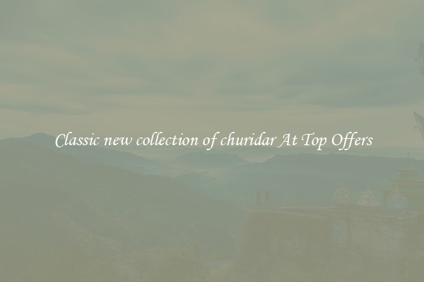 Classic new collection of churidar At Top Offers