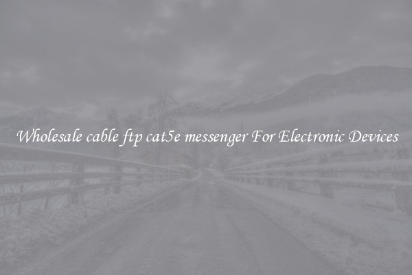 Wholesale cable ftp cat5e messenger For Electronic Devices