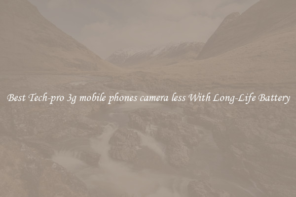 Best Tech-pro 3g mobile phones camera less With Long-Life Battery