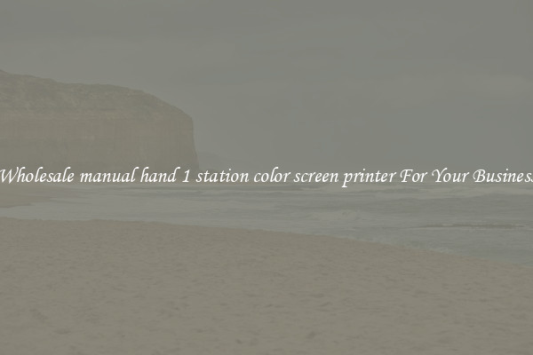 Wholesale manual hand 1 station color screen printer For Your Business